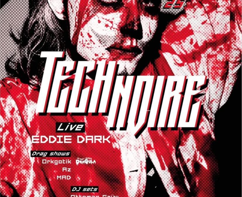 Tech Noire ft. Eddie Dark live