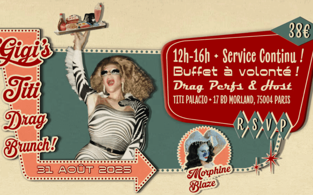 Gigi’s Titi Drag Brunch #04 Au Titi Palacio W/Morphine Blaze !