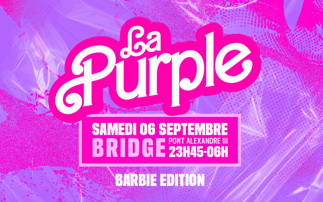 LA PURPLE PARIS – BARBIE EDITION (OPENING)