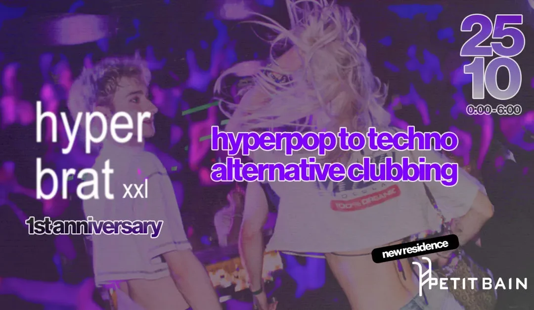 Hyperbrat Xxl 1st Anniversary : Hyperpop & Techno Party