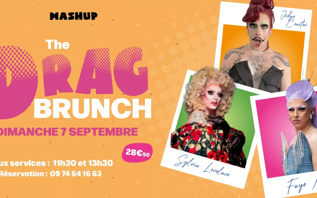 THE DRAG BRUNCH #10 avec Jodye Coaster Sylvia Lovelace et Faye men