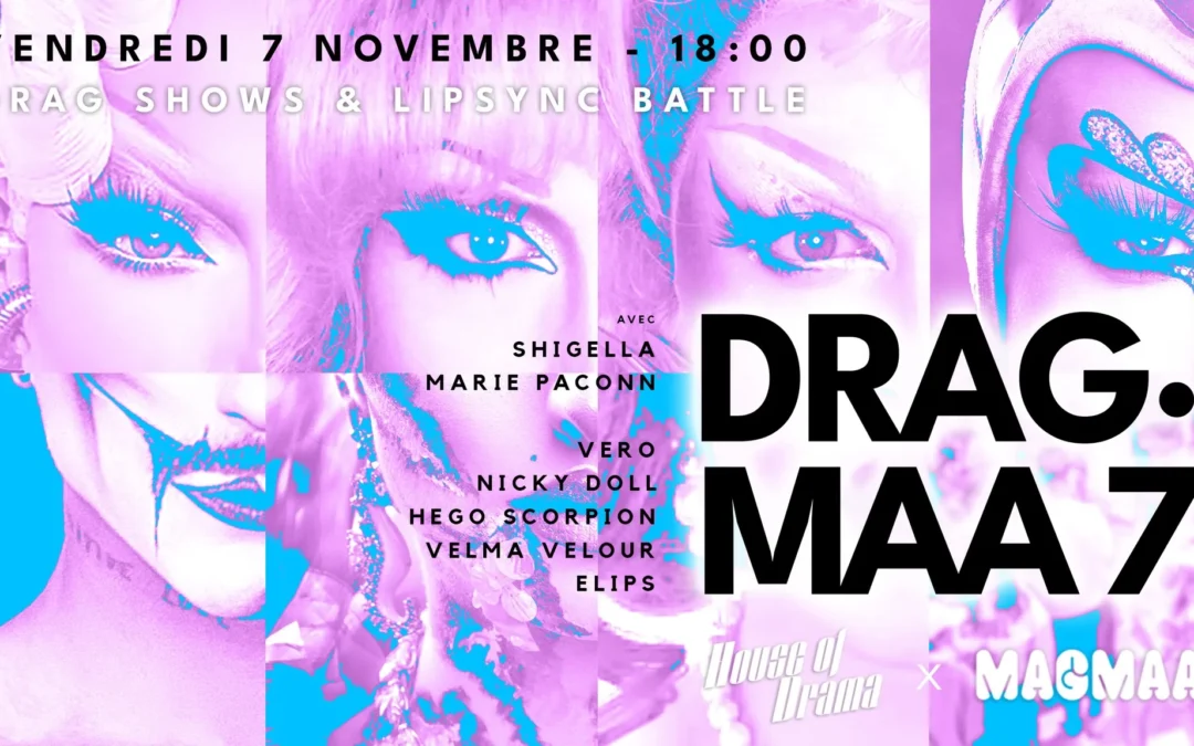 DRAG·MAA #7 – Magmaa X House of Drama