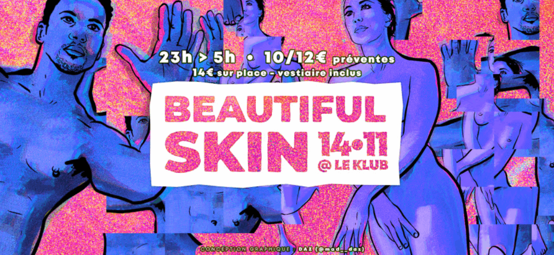 Beautiful Skin – Clubbing Naturiste – Le Klub