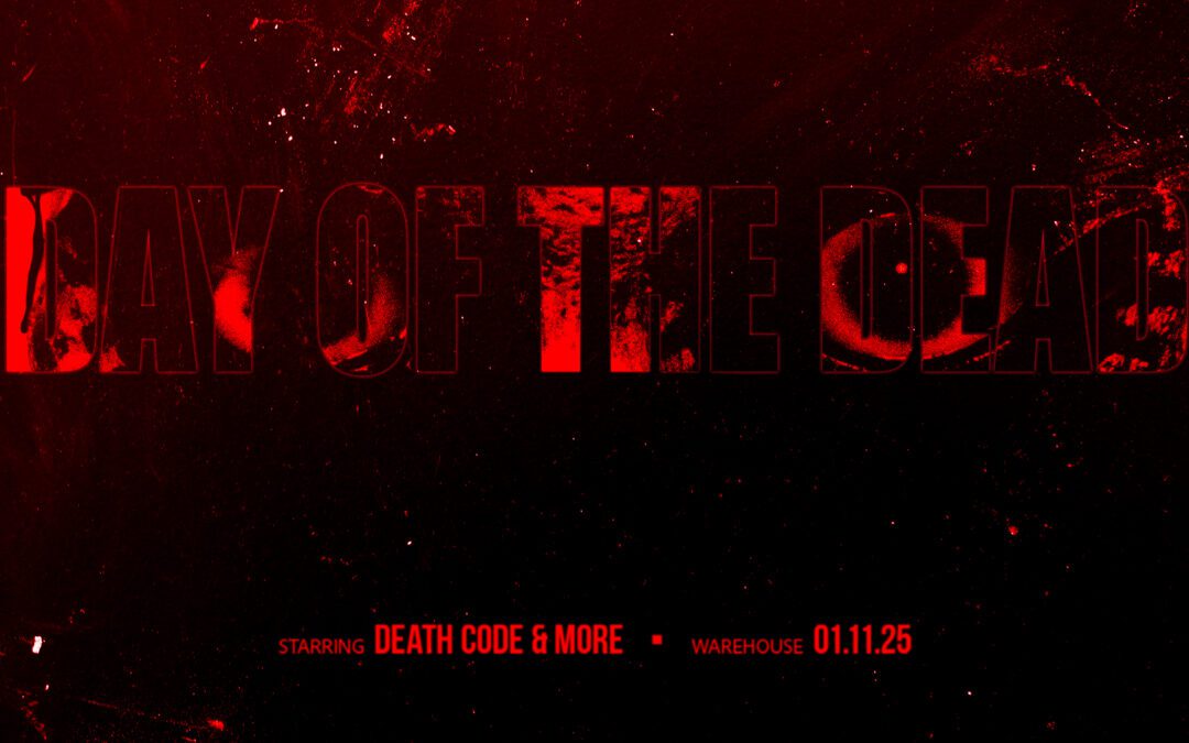 DAY OF THE DEAD : DEATH CODE, BLNK, JUUL EXLER, NØRAJ & MORE