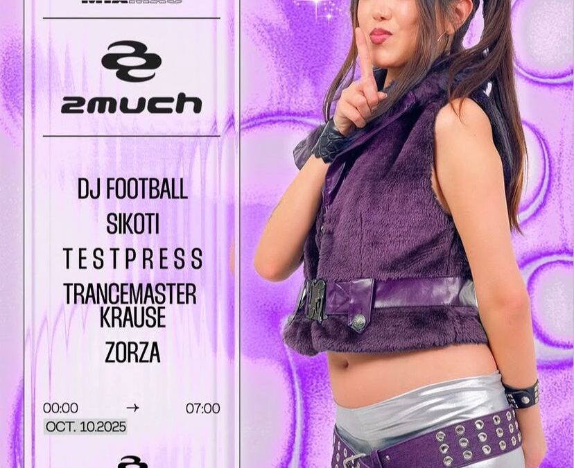 Mia Mao X 2much (Ex La Darude) W/ Sikoti, Testpress & More