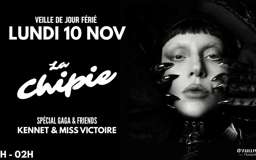 La Chipie – Special Gaga