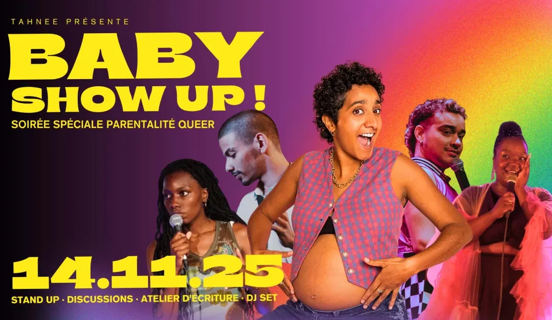 Baby Show Up ! – Soirée Spéciale « Parentalité Queer »