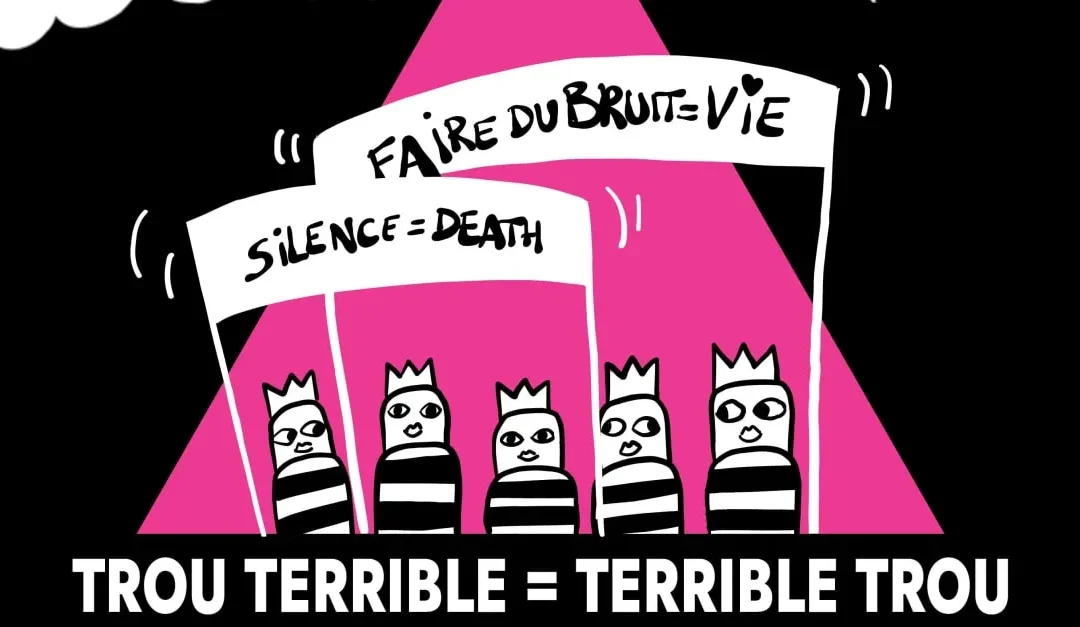 Trou Terrible=Terrible Trou? W/ Act Up Paris – Spill The Tea