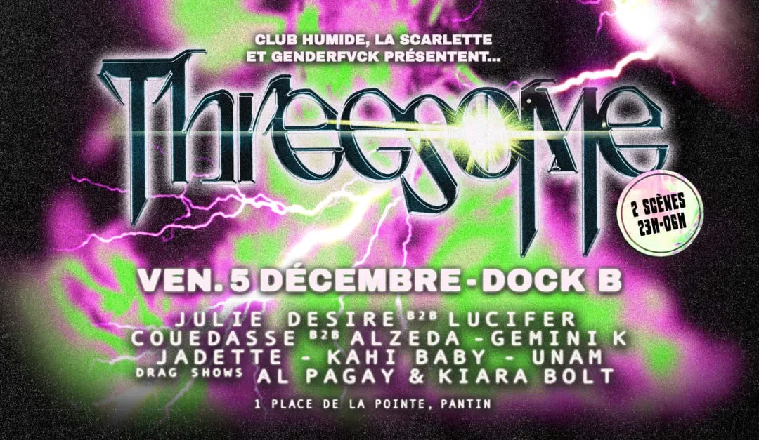 Threesome: Club Humide · La Scarlette · Genderfvck