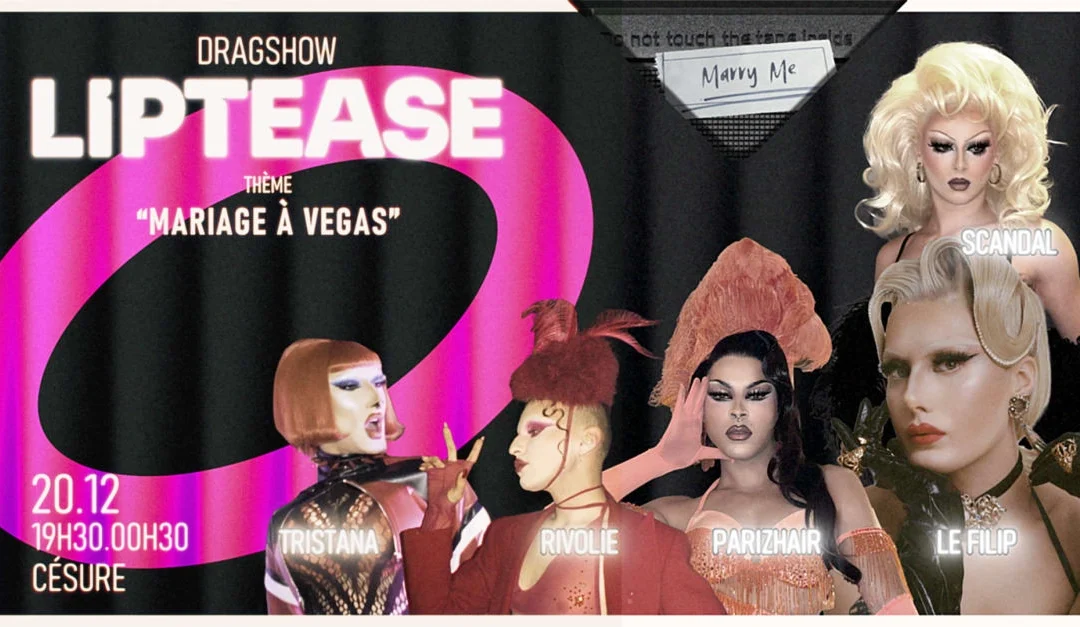 Liptease Mariage À Vegas (Dragshow & Dj Set)
