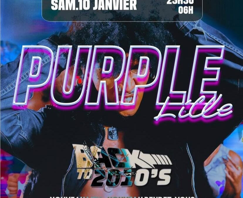 La Purple Lille – Back To 2010’s