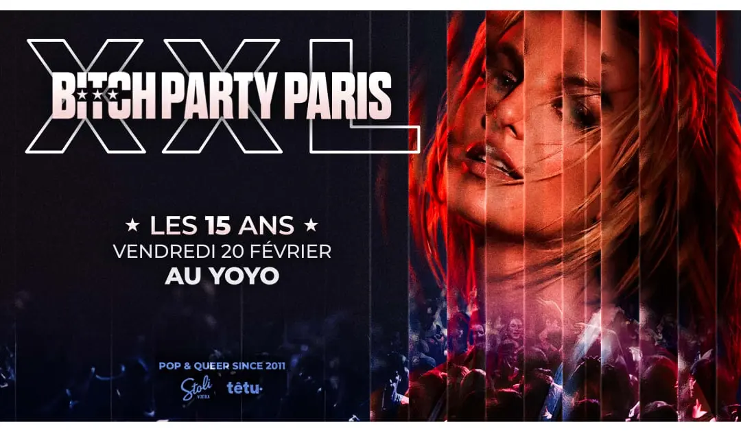 Bitch Party – Les 15 Ans – Birthday Edition