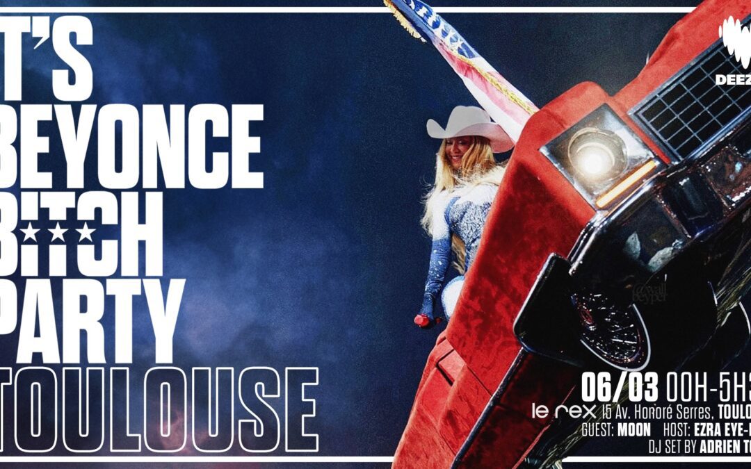 It&rsquo;s Beyoncé Bitch Party Toulouse Avec Moon