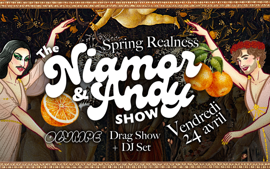 THE NIAMOR & ANDY SHOW « Spring Realness »