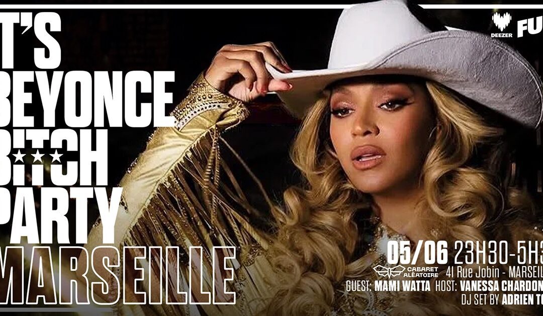 It&rsquo;s Beyoncé Bitch Party Marseille Avec Mami Watta