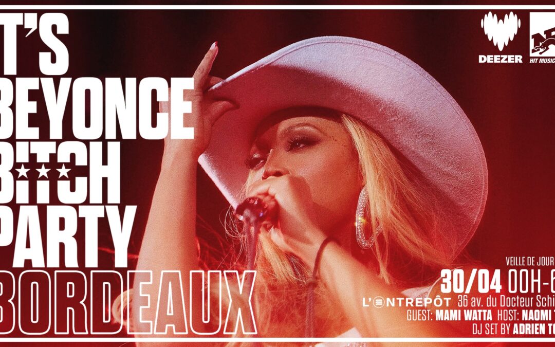 It&rsquo;s Beyoncé Bitch Party Bordeaux Avec Mami Watta