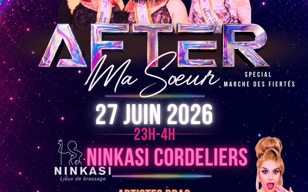 After Ma Sœur – Spécial Marche des Fiertés