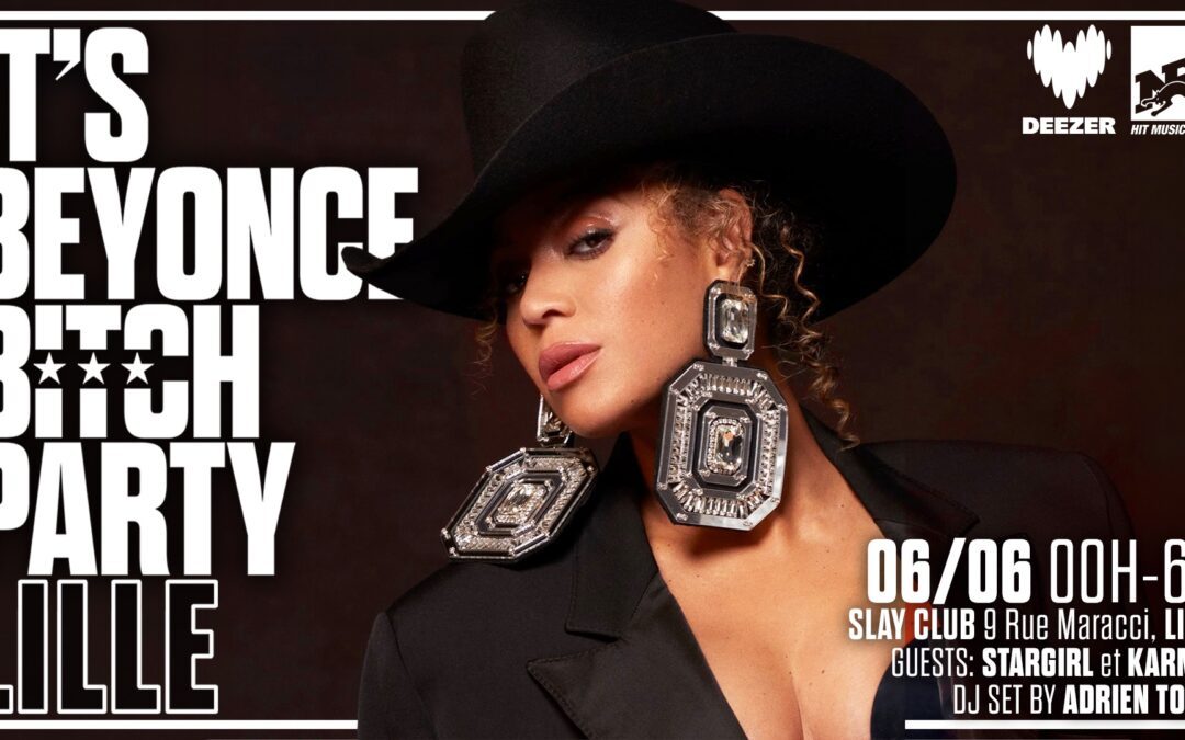 It&rsquo;s Beyoncé Bitch Party Lille avec Stargirl et Karmia